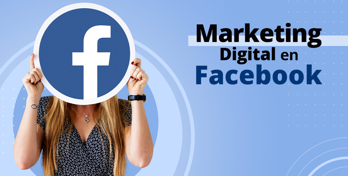 Marketing Digital en Facebook